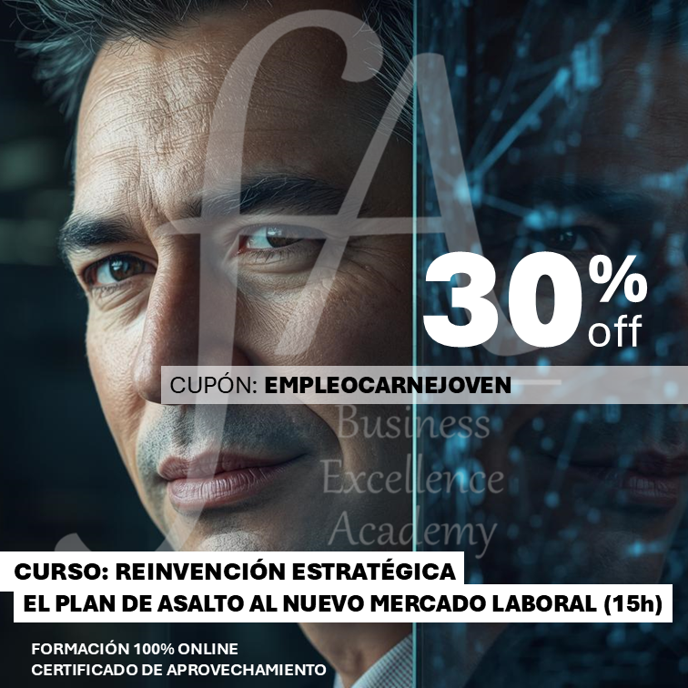 30% CURSO: REINVENCIÓN ESTRATÉGICA: El Plan de Asalto al Nuevo Mercado Laboral
